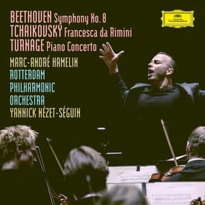 Beethoven: Symphony No. 8 in F Major, Op. 93 / Tchaikovsky: Francesca da Rimini, Op.32, TH 46 / Turnage: Piano Concerto - Rotterdam Philharmonic Orchestra