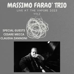 Massimo Farao' Trio: Live at the Vapore 2023, Vol. 2 - Massimo Faraò