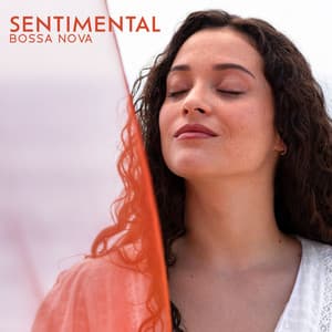 Sentimental Bossa Nova: Jazz Tales from the Lounge - Bossa Cafe en Ibiza