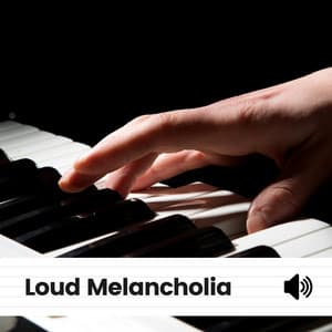 Loud Melancholia - Relaxed Minds