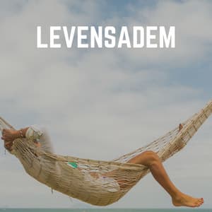 Levensadem - Ontspannende Muziek