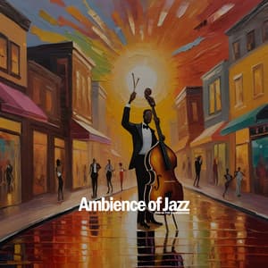 Ambience of Jazz - Jazz in the Background