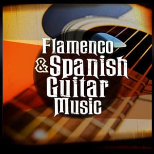 Flamenco & Spanish Guitar Music - Guitare Flamenco