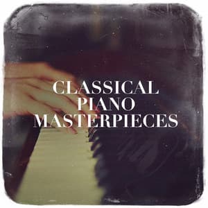 Classical Piano Masterpieces - Classical Piano