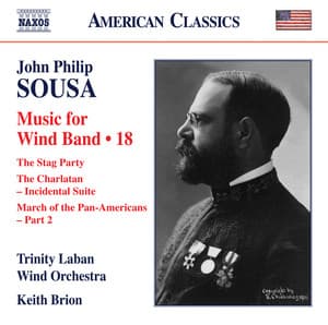 Sousa: Music for Wind Band, Vol. 18 - John Philip Sousa