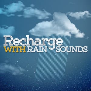 Recharge with Rain Sounds - Natural Rain Sounds