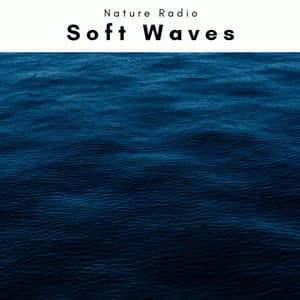 Soft Waves - Nature Radio 1