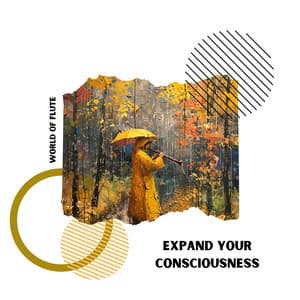Expand Your Consciousness - World of Flute