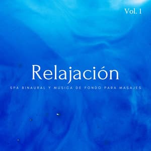 Relajación: Spa Binaural Y Musica De Fondo Para Masajes Vol. 1 - Doctor binaural