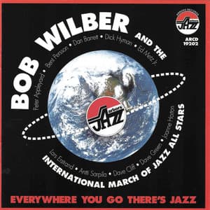 Everywhere You Go There's Jazz - Bob Wilber