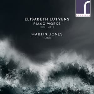 Elisabeth Lutyens: Piano Works, Volume 1 - Elisabeth Lutyens