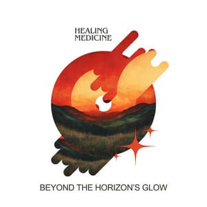 Beyond the Horizon’s Glow - Healing Medicine