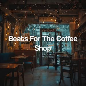 Beats For The Coffee Shop - LO-FI BEATS