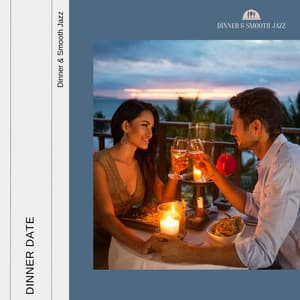 Dinner Date - Dinner & Smooth Jazz
