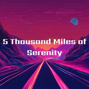 5 Thousand Miles of Serenity: Chillout Expedition - Deep Chillout Music Masters
