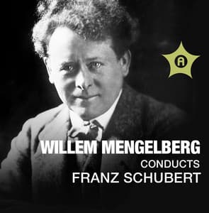 Willem Mengelberg Conducts Franz Schubert - Willem Mengelberg