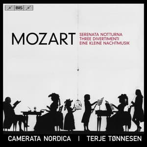 Mozart: Serenata notturna, 3 Divertimenti & Eine kleine Nachtmusik - Wolfgang Amadeus Mozart