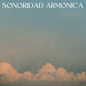 Sonoridad Armónica - Serenidad y Armonía