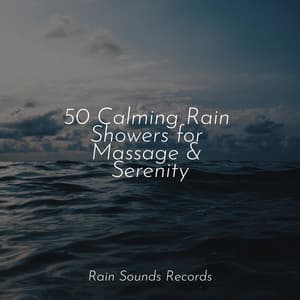 50 Calming Rain Showers for Massage & Serenity - Spa Relaxation