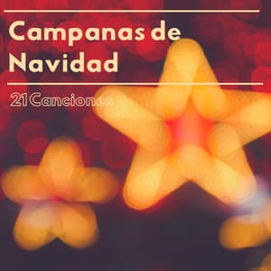 Campanas de Navidad: 21 Canciones - Música Instrumental de Navidad con Sonidos Relajantes de Campanas - Nochebuena Collective
