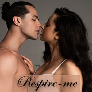 Respire-me: Meditação com Música Tantra e Sons Eróticos - Técnicas de Sexo Tântrico