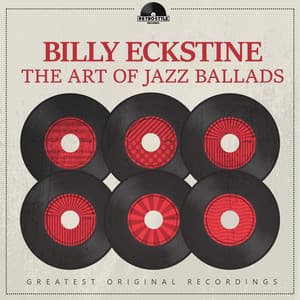 The Art of Jazz Ballads - Billy Eckstine