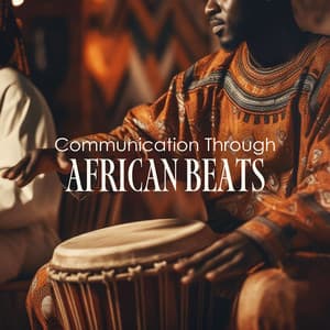 Communication Through African Beats - Exotic Power Maker