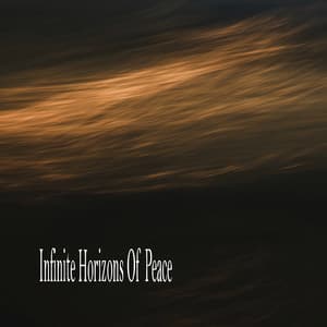 Infinite Horizons Of Peace - Relaxing Music