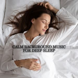 Calm Background Music for Deep Sleep – Antistress New Age, Insomnia Cure, Dream Time, Delta Waves & Nature Sounds, Gentle Sleep - System for Chakra