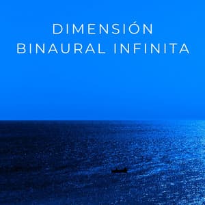Dimensión Binaural Infinita - La fábrica de ritmos binaurales