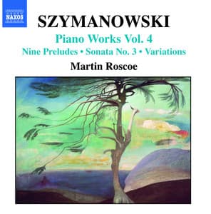 Szymanowski: Piano Works, Vol. 4 - Karol Szymanowski