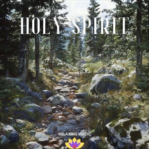 Holy Spirit - Relaxing Muzic