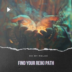 Find Your Reiki Path - Oh My Relax