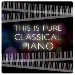 This Is Pure Classical Piano - Classical Piano