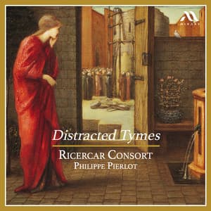 Distracted Tymes - Ricercar Consort