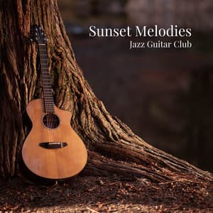 Sunset Melodies: Acoustic Guitar Music - Jazz Guitar Club