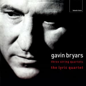 Bryars: String Quartets 1, 2 & 3 - Gavin Bryars