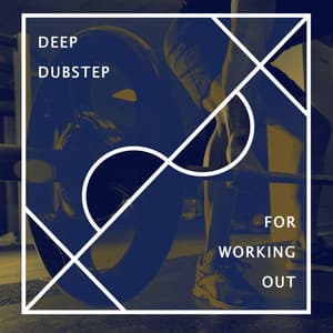 Deep Dubstep for Working Out - Katiaro