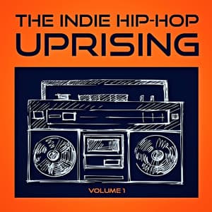 The Indie Hip Hop Uprising, Vol. 1 - Hip Hop Masters