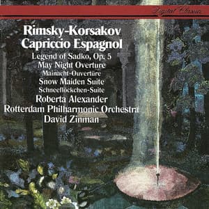 Rimsky-Korsakov: Capriccio Espagnol; Sadko; The Snow Maiden - Nikolai Rimsky-Korsakov