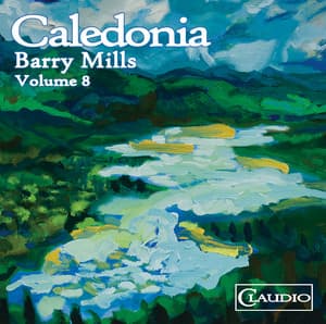 Barry Mills, Vol. 8: Caledonia - Barry Mills