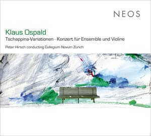 Ospald: Tschappina-Variationen - Konzert für Ensemble und Violine - Klaus Ospald