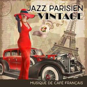 Jazz Parisien vintage - Musique de Café Français, Smooth jazz relaxation, Instrumental lounge - Oasis de musique jazz relaxant