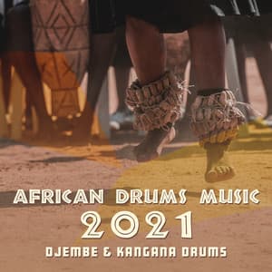 African Drums Music 2021: Djembe & Kangana Drums, Tribal Folk, Tribal African Dance, African Heritage Day - African Music Drums Collection