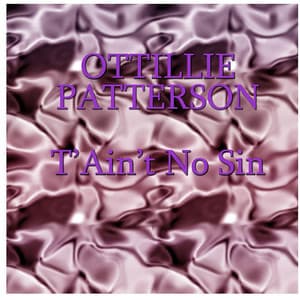 T'Ain't No Sin - Ottilie Patterson