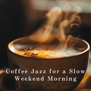 Coffee Jazz for a Slow Weekend Morning - Relaxing Piano Crew