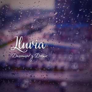 Lluvia: Descansar y Dormir - Lluvia