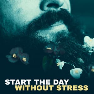 Start the Day without Stress – Massage, Calm Moments, Week at the Spa, Relaxing New Age Background - New Age Harmonic Melodies