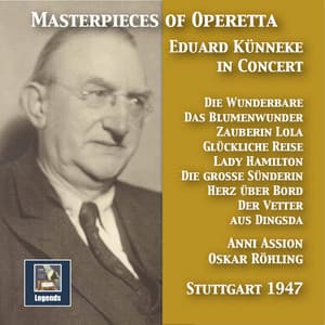Masterpieces of Operetta: Eduard Künneke in Concert - Eduard Künneke