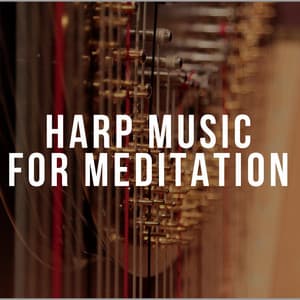 Harp Music for Meditation - Harp Music Collective
